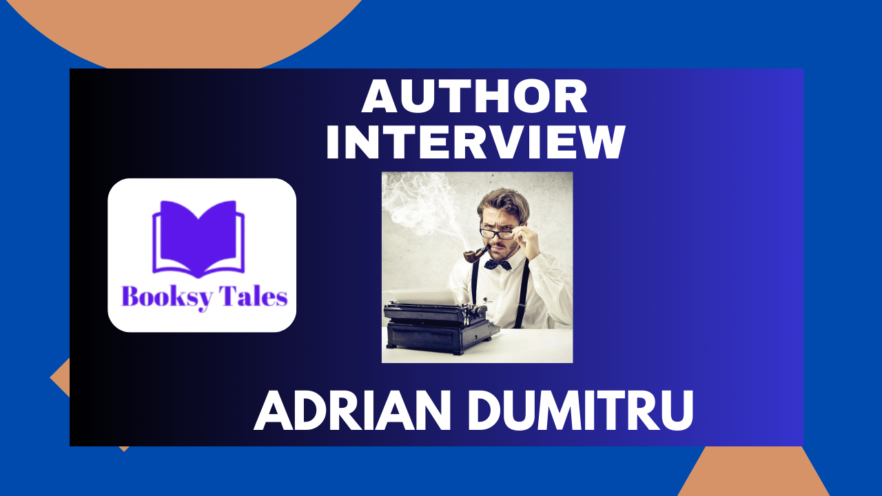 Author Interview with Adrian Dumitru Author