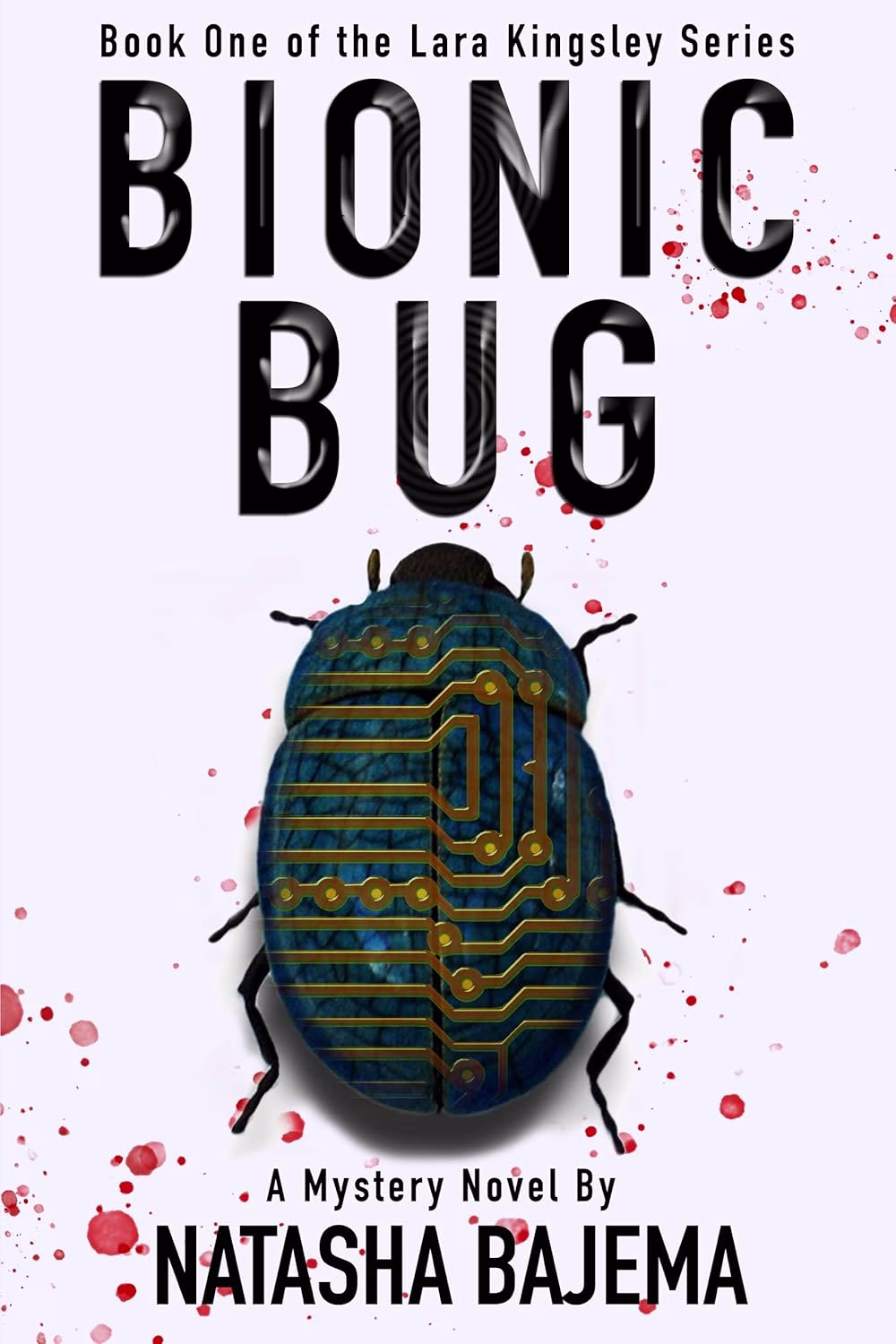 BIONIC BUG by Natasha Bajema
