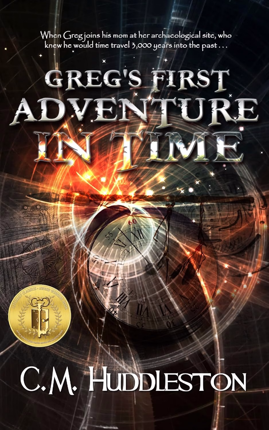 GREG'S FIRST ADVENTURE IN TIME by C.M. Huddleston