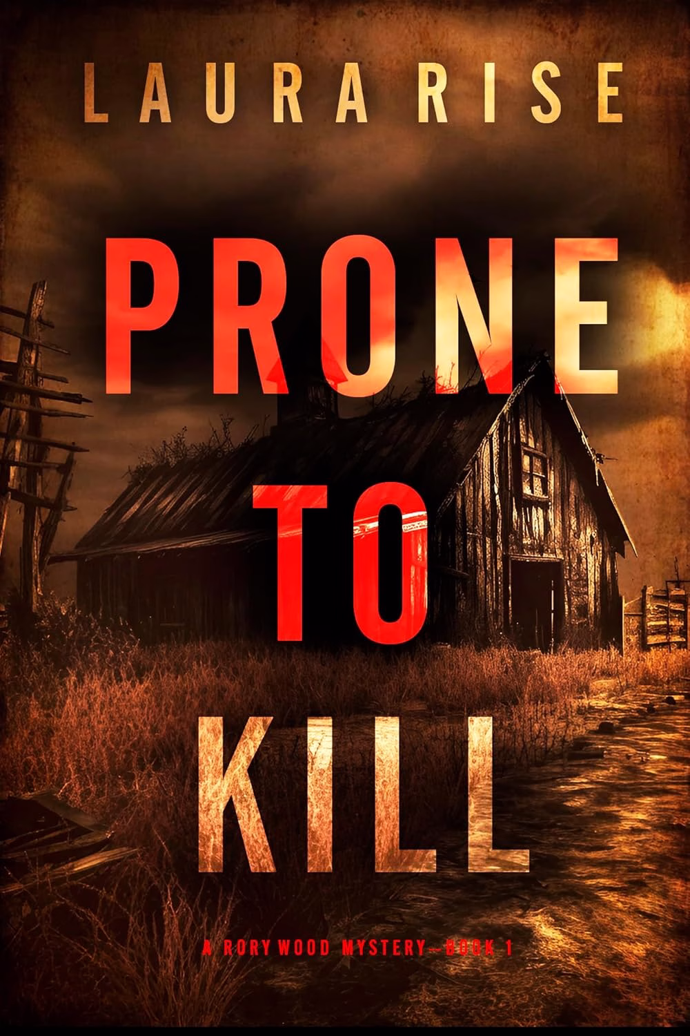 PRONE TO KILL by Laura Rise