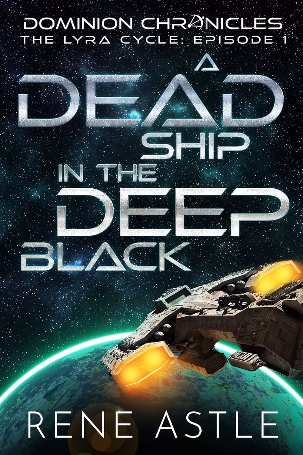 A DEAD SHIP IN THE DEEP BLACK by Rene Astle