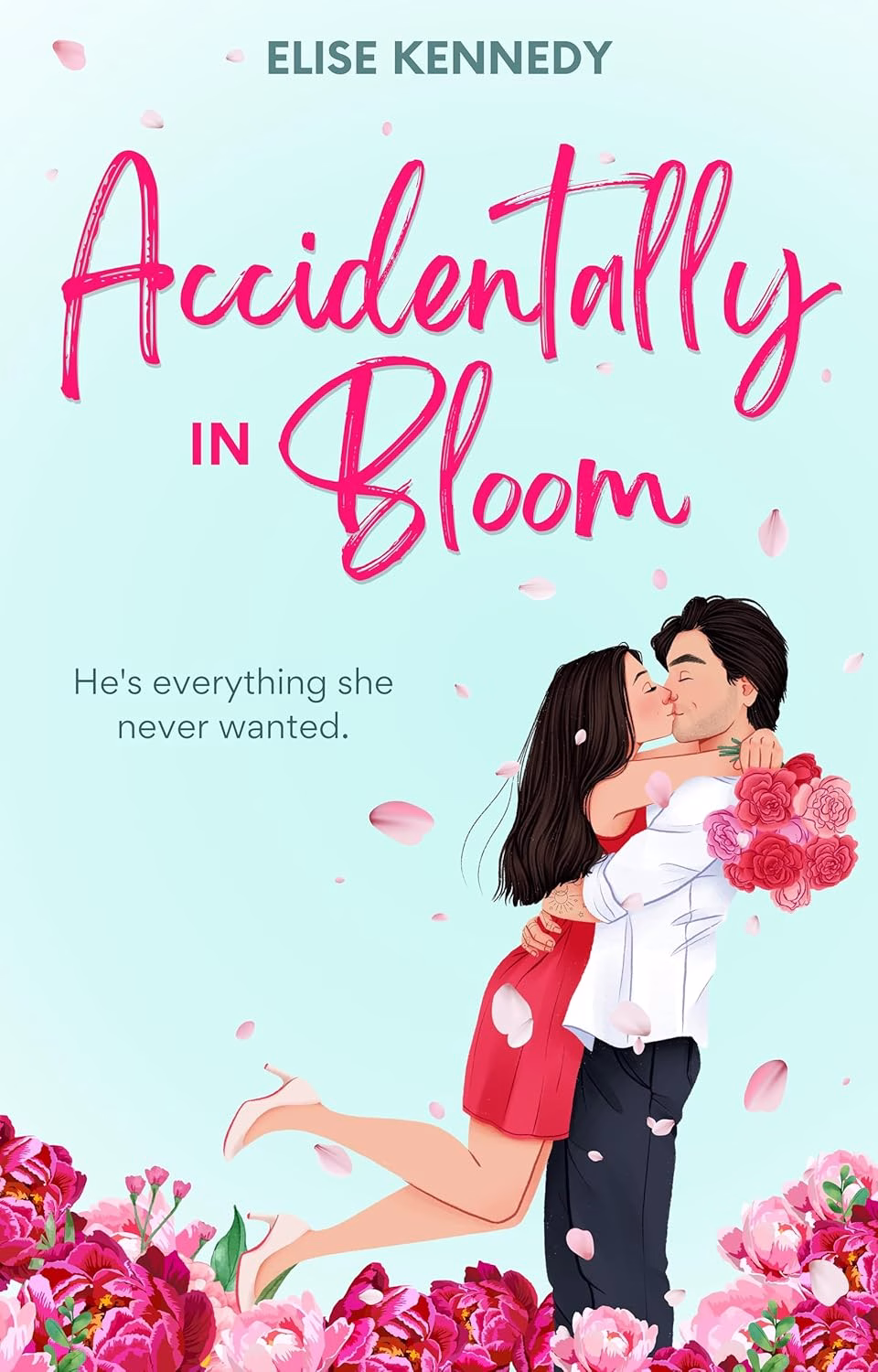 ACCIDENTALLY IN BLOOM by Elise Kennedy