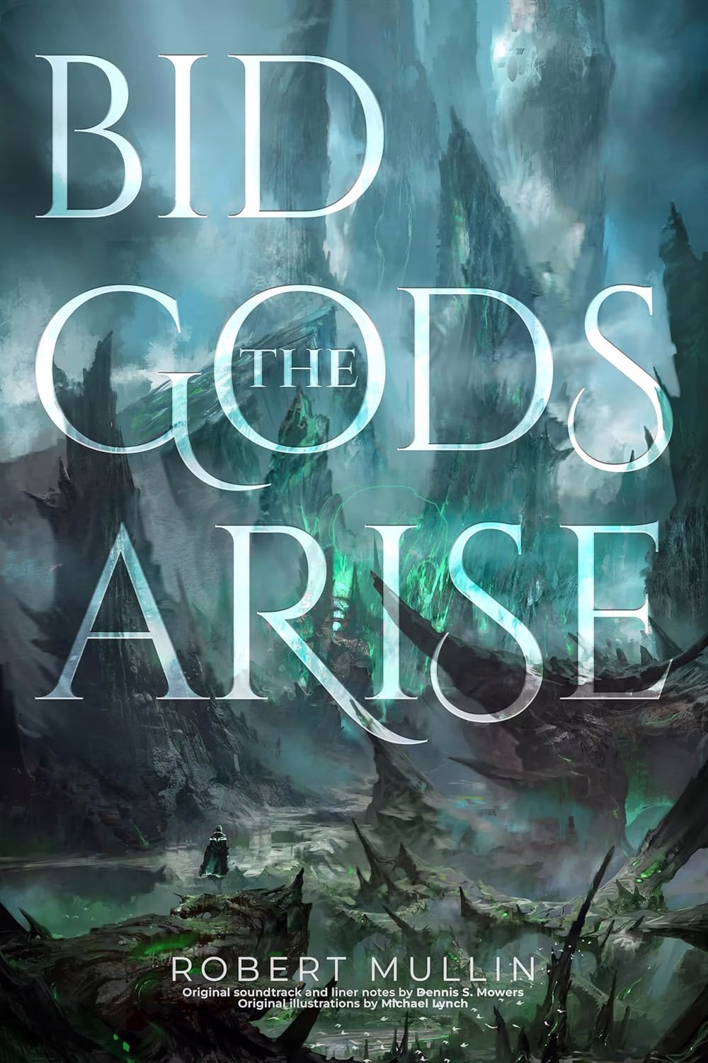 BID THE GODS ARISE by Robert Mullin