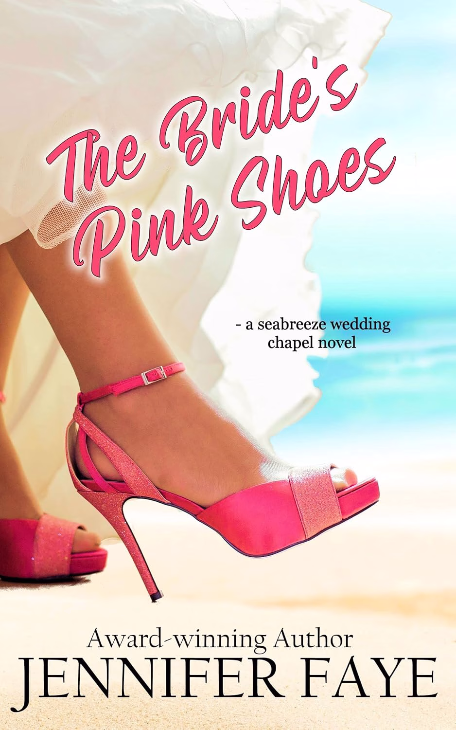 THE BRIDE'S PINK SHOES by Jennifer Faye
