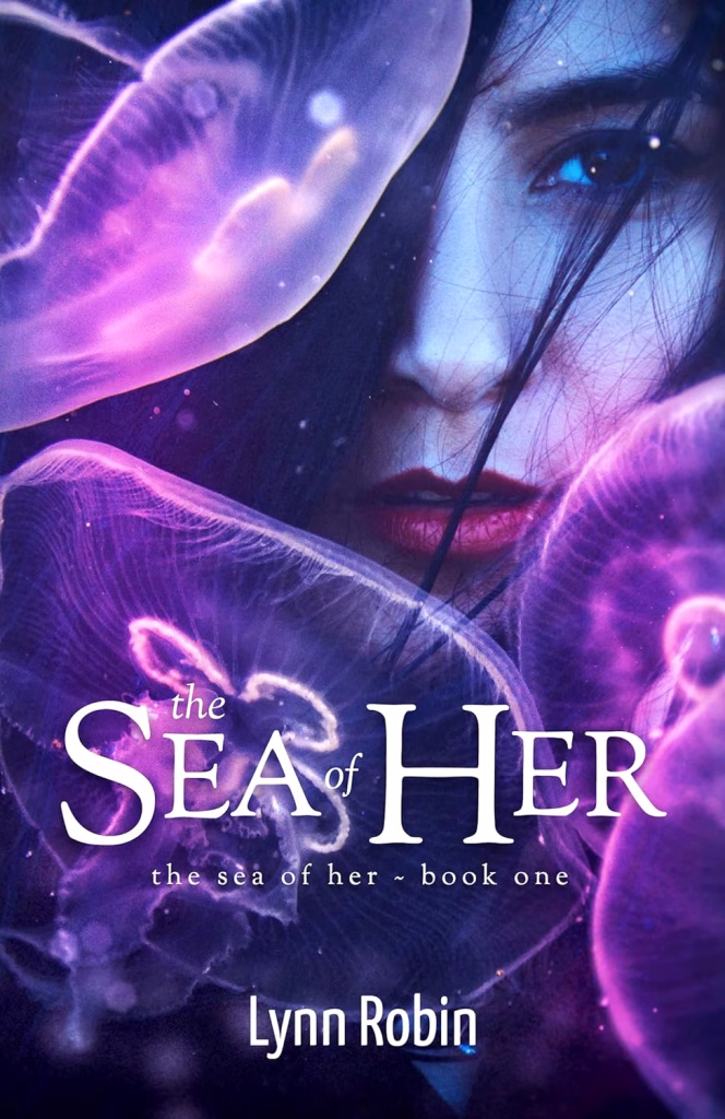 THE SEA OF HER by Lynn Robin