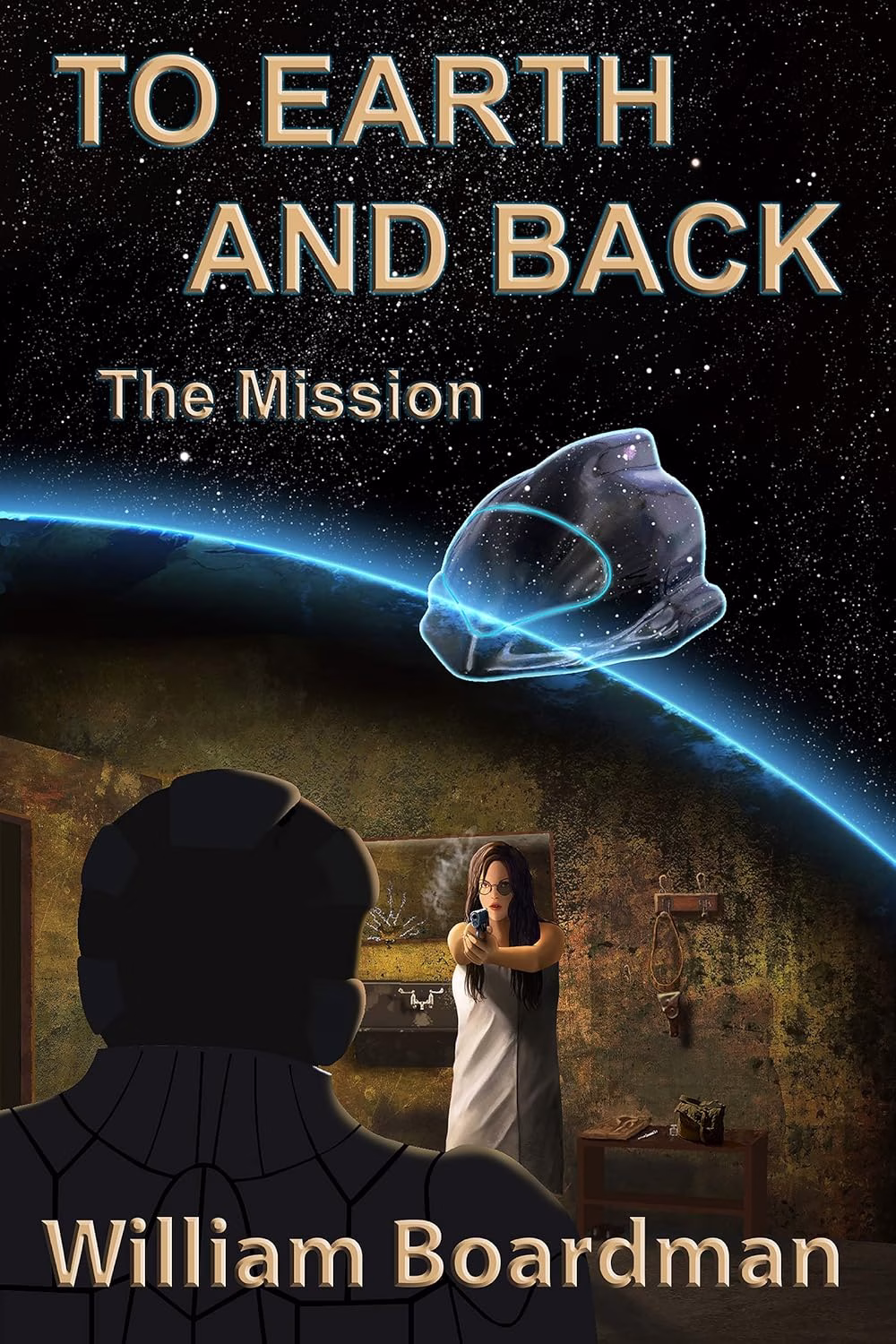 TO EARTH AND BACK by William Boardman