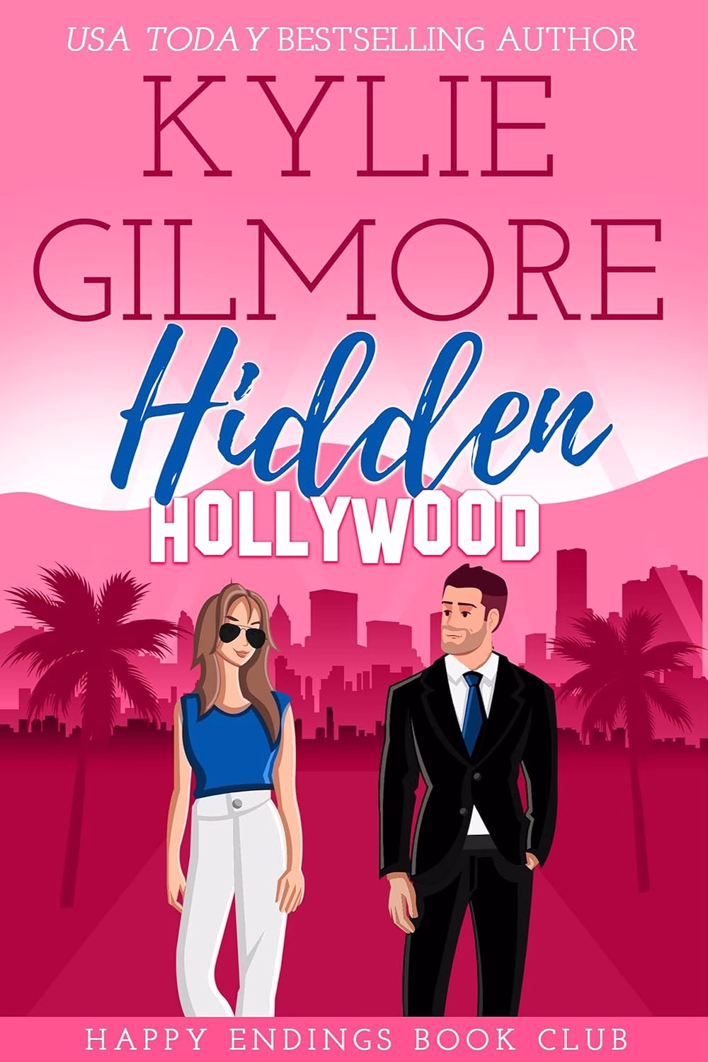 HIDDEN HOLLYWOOD by Kylie Gilmore