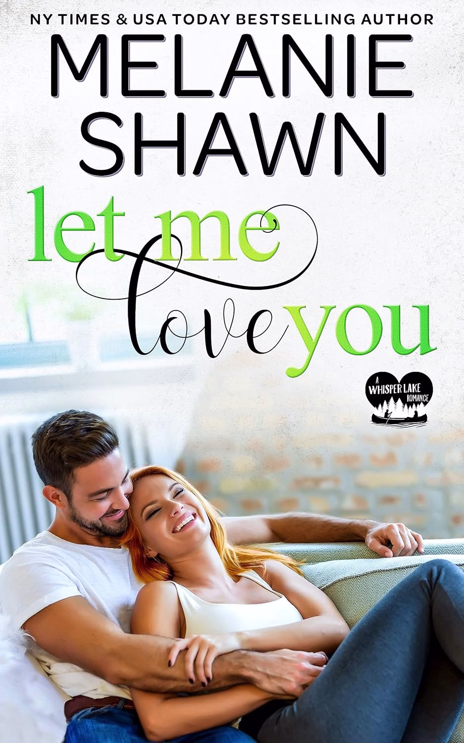 LET ME LOVE YOU by Melanie Shawn