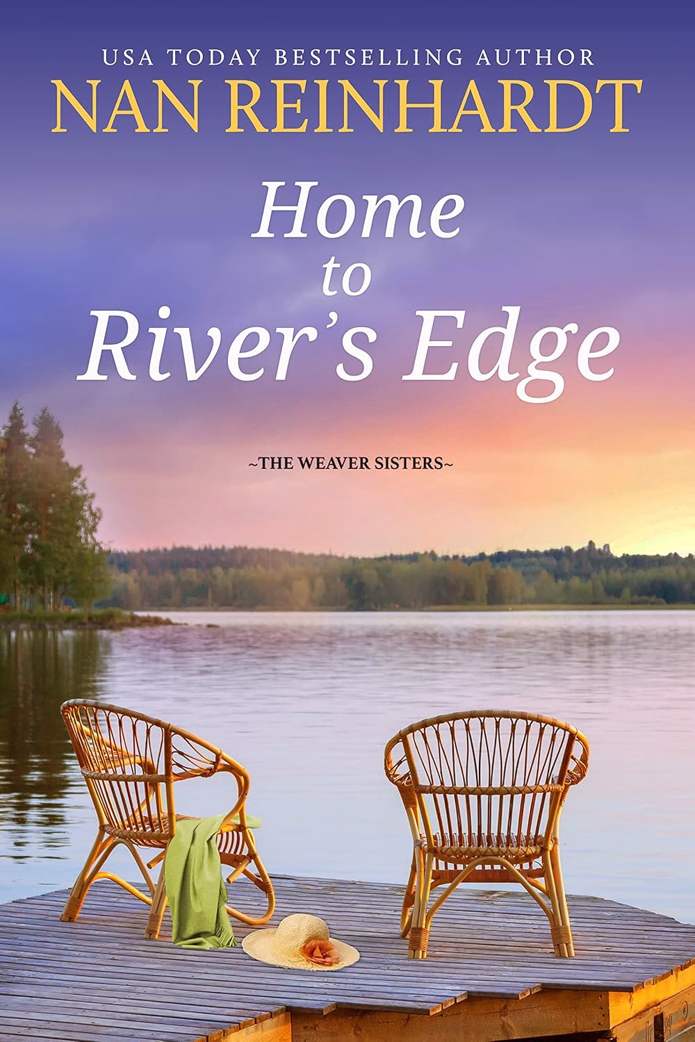 HOME TO RIVER'S EDGE by Nan Reinhardt