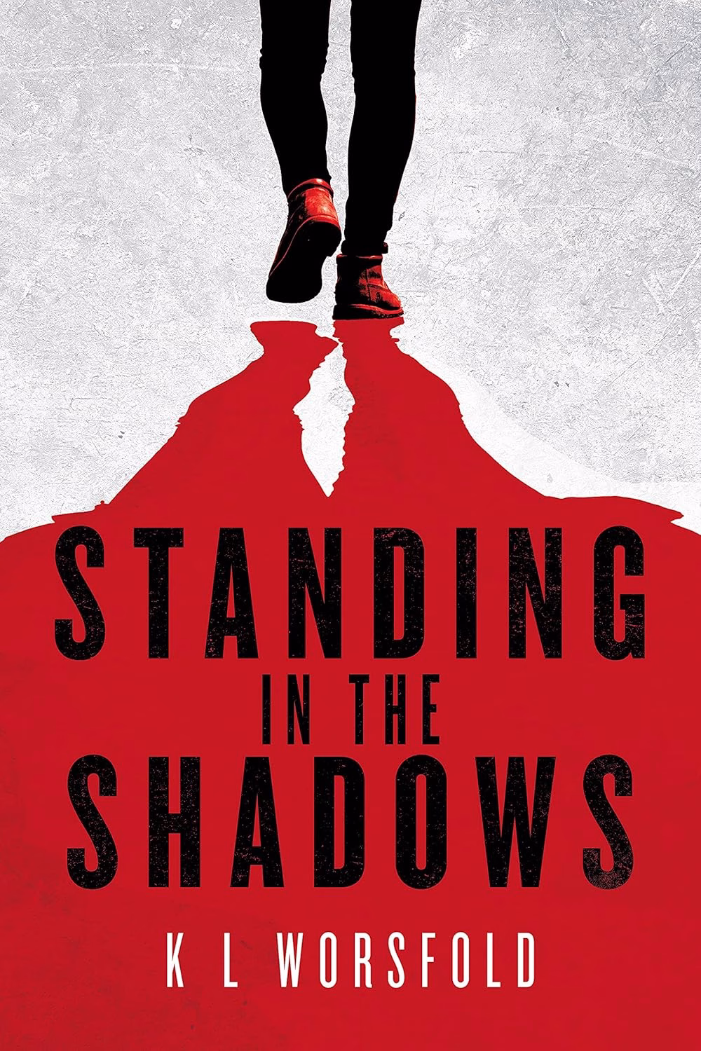 STANDING IN THE SHADOWS by K.L. Worsfold