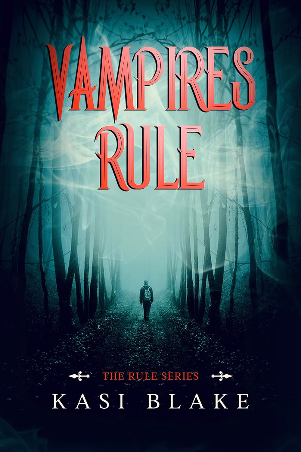 VAMPIRES RULE by Kasi Blake