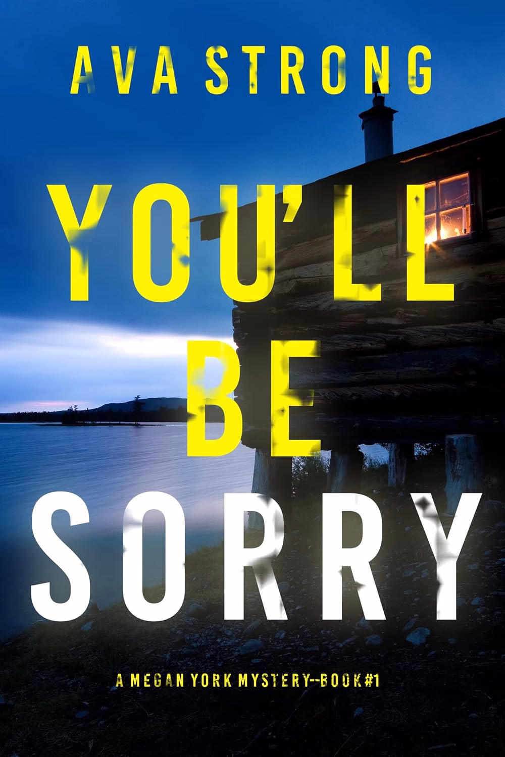 YOU'LL BE SORRY by Ava Strong