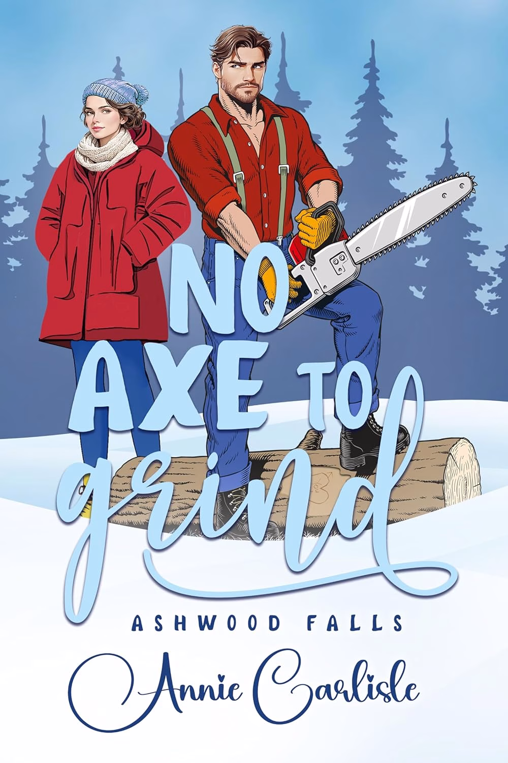 NO AXE TO GRIND by Annie Carlisle