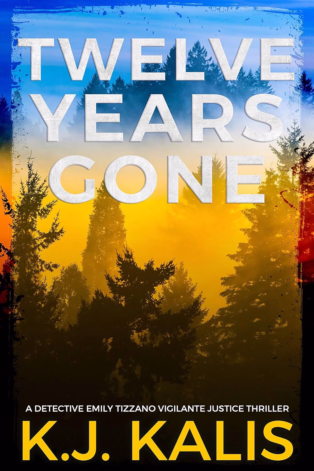 TWELVE YEARS GONE by K.J. Kalis