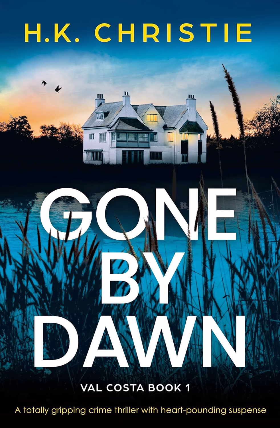 GONE BY DAWN from H.K. Christie