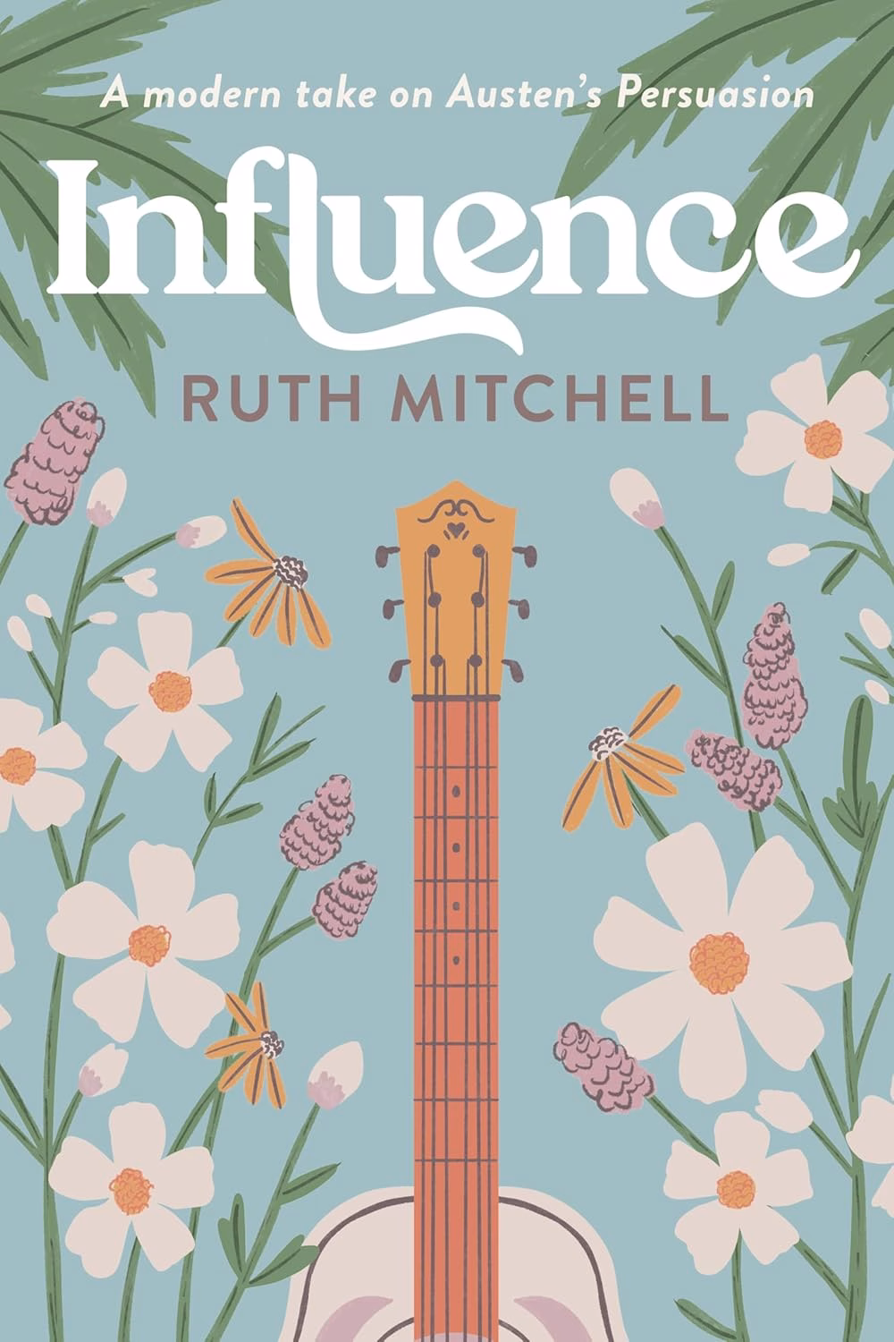 INFLUENCE by Ruth Mitchell