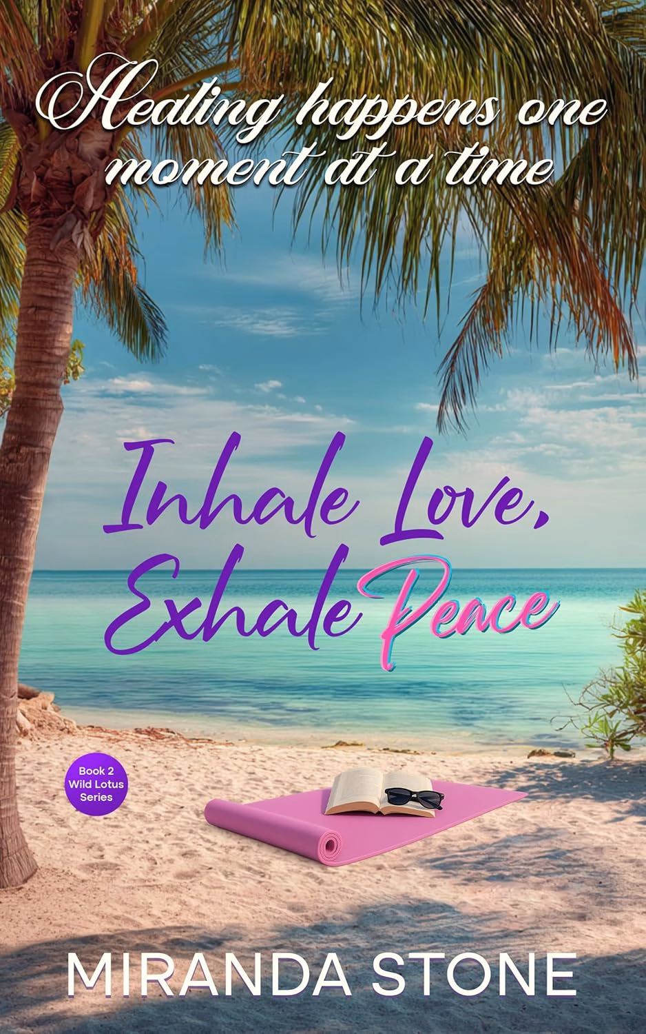 INHALE LOVE, EXHALE PEACE by Miranda Stone