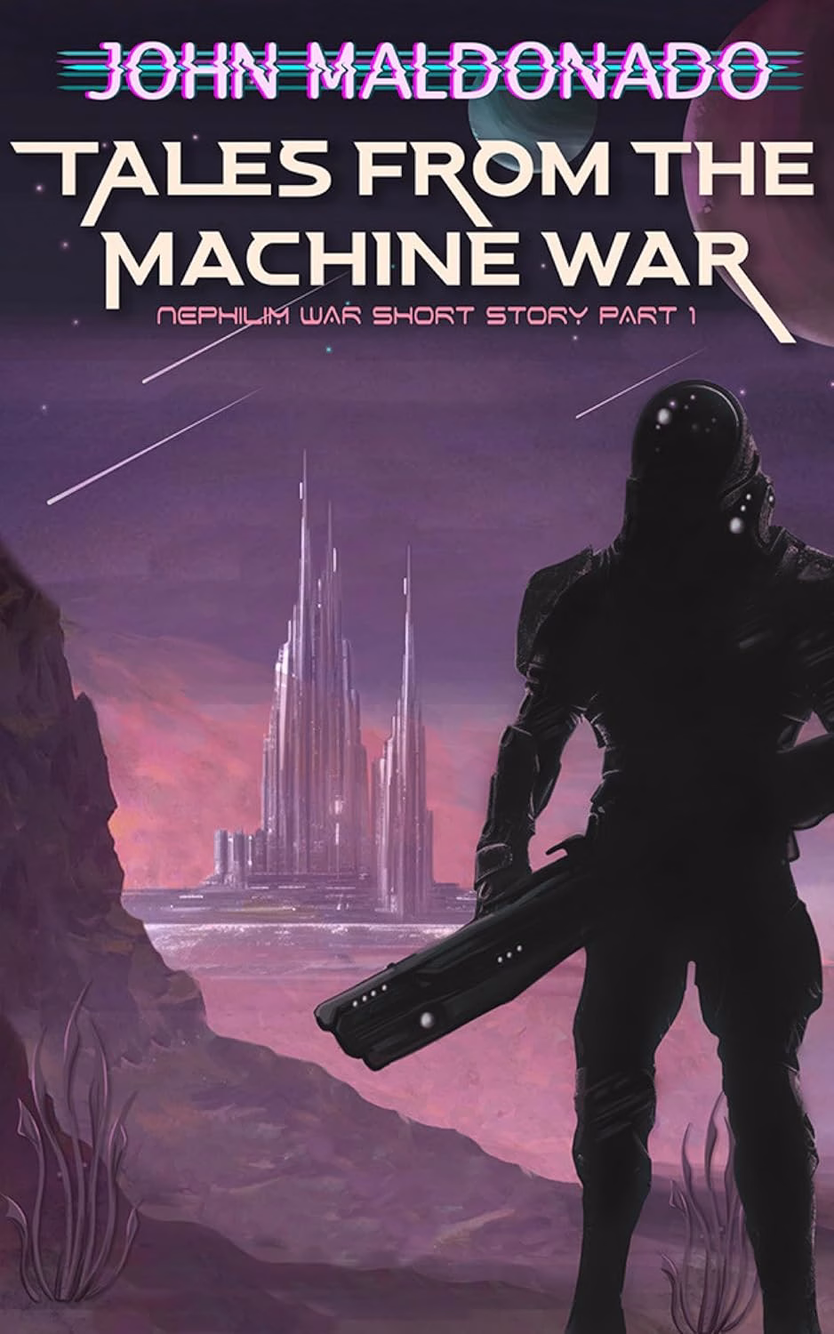 TALES FROM THE MACHINE WAR by John Maldonado