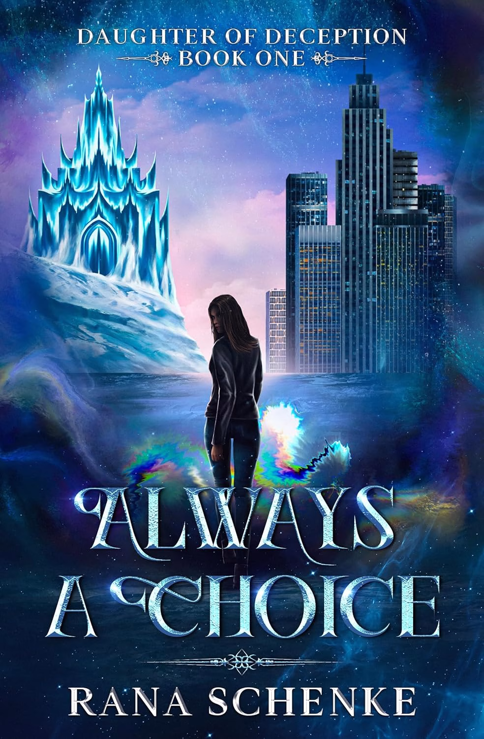 ALWAYS A CHOICE by Rana Schenke