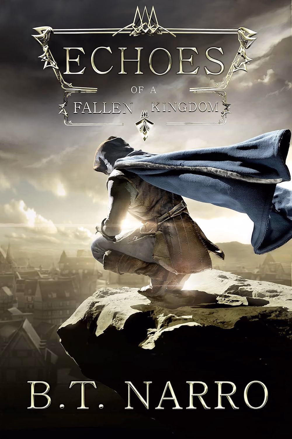 ECHOES OF A FALLEN KINGDOM by B.T. Narro