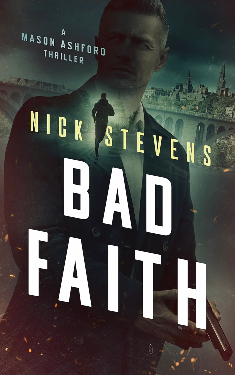 BAD FAITH by Nick Stevens
