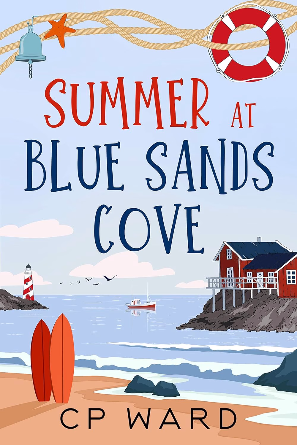 SUMMER AT BLUE SANDS COVE by C.P. Ward